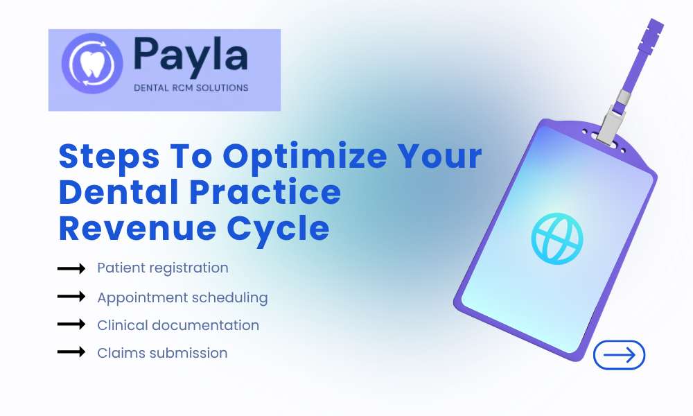 Steps To Optimize Your Dental Practice’s Revenue Cycle